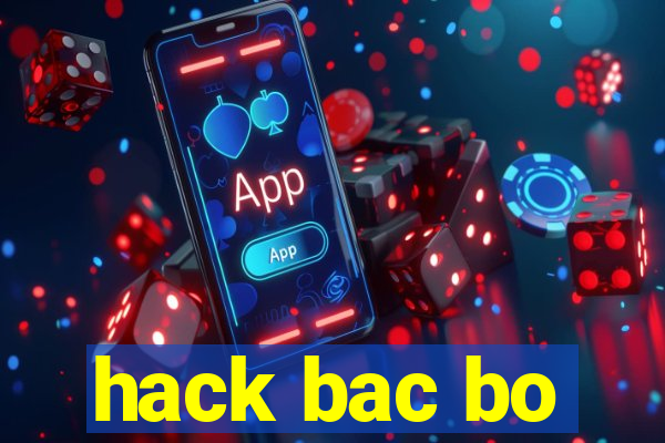 hack bac bo